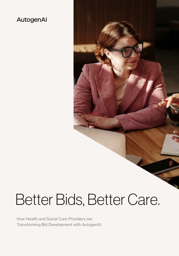 Better Bids, Better Care: How Health & Social Care Providers are Transforming Bid Development with AutogenAI